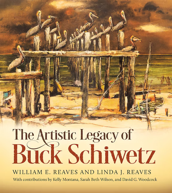 Texas A&M Press Book cover for "The Artistic Legacy of Buck Schiwetz." Features painting by Schiwetz of a coastal scene and pelicans on the beach.